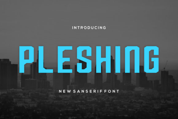 Pleshing: A Bold, Authentic Sans Serif Font for Real Branding